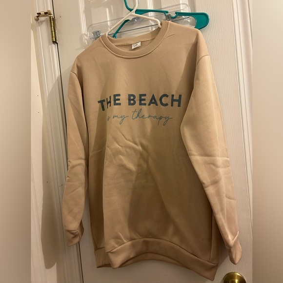 Tops - The Beach is my Therapy, beige sweatshirt XL, fits more like large.